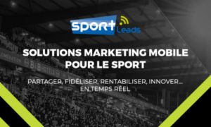 Révolution dans le Marketing Sportif : Les Solutions Innovantes de Sportleads